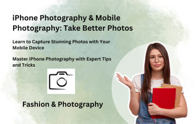iPhone Photography & Mobile Photography: Take Better Photos